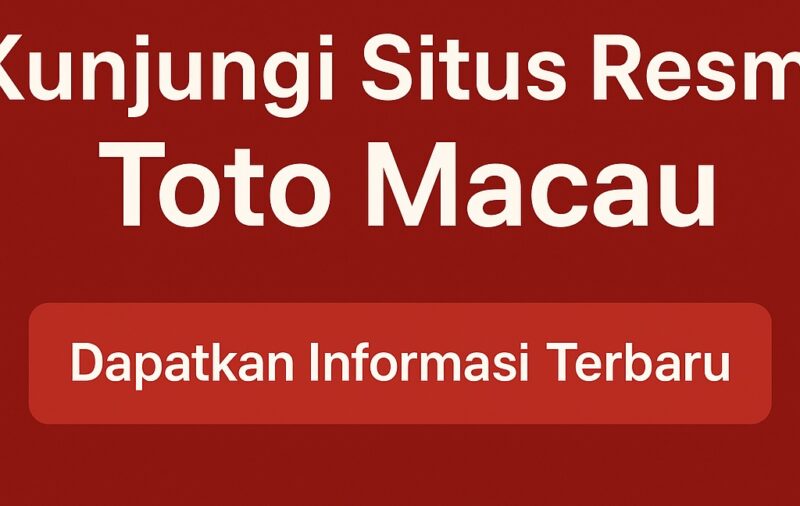 Situs Resmi Toto Macau kantorbola